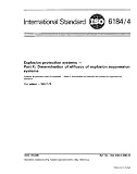 ISO 6184-4:1985, Explosion protection systems - Part 4 : Determination of efficacy of explosion suppression systems