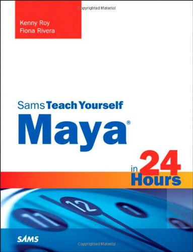 Maya in 24 Hours, Sams Teach Yourself