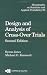 Design and Analysis of Cross-Over Trials (Chapman & Hall/CRC Monographs on Statistics & Applied Probability)