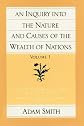 An Inquiry into the Nature and Causes of the Wealth of Nations (The Glasgow Edition of the Works & Correspondence of Adam Smith) Vol. 1 & 2