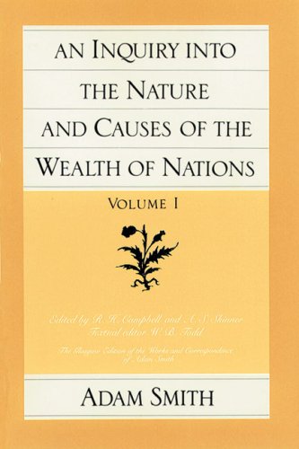 City Travel Guides Discounted  Books : An Inquiry into the Nature and Causes of the Wealth of Nations : Volumes I and 2 (The Glasgow Edition of the Works & Correspondence of Adam Smith)