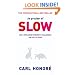 In Praise of Slow: How a Worldwide Movement is Challenging the Cult of Speed
