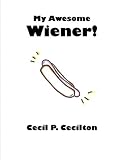 My Awesome Wiener.