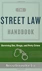 The Street Law Handbook: Surviving Sex, Drugs, and Petty Crime