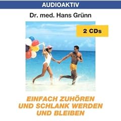 Einfach zuh�ren und schlank werden und bleiben. 2 CDs