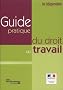Guide pratique du droit du travail