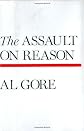 By Al Gore: The Assault on Reason