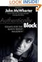 Authentically Black: Essays for the Black Silent Majority