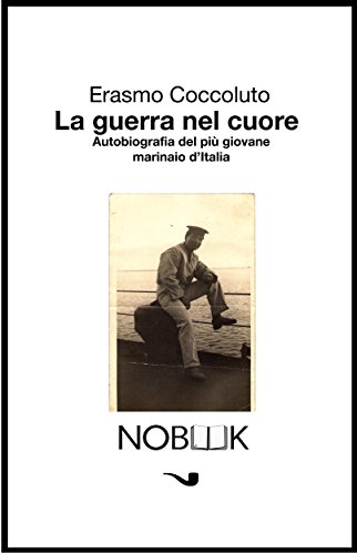 La guerra nel cuore (Italian Edition)