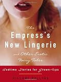 The Empress's New Lingerie: Bedtime Stories for Grownups