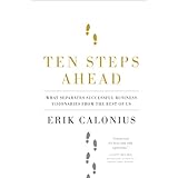 ten steps ahead what separates successful business visionaries from the rest of us