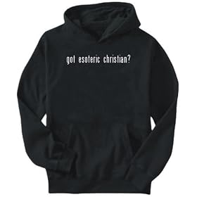 Hoodie Mens Black ” Got Esoteric Christian? ” Religions