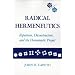 Radical Hermeneutics: Repetition, Deconstruction, and the Hermeneutic Project (Studies in Phenomenology and Existential Philosophy)