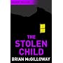 The Stolen Child (Short Reads) by Brian McGilloway