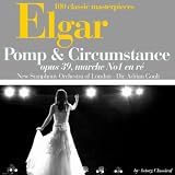 Adrian Boult New Symphony Orchestra of London Elgar : Pomp and Circumstance, Op. 39 : Marche No. 1 en r&Atilde;&copy;