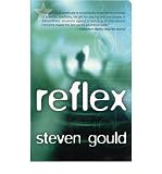 REFLEX [Reflex ] BY Gould, Steven(Author)Mass Market Paperbound 01-Apr-2008