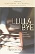 Lullabye: Memories, Madness, and Midnight Snacks