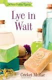Lye in Wait (A Home Crafting Mystery)