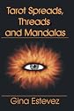 Tarot Spreads, Threads and Mandalas