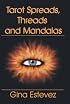 Tarot Spreads, Threads and Mandalas