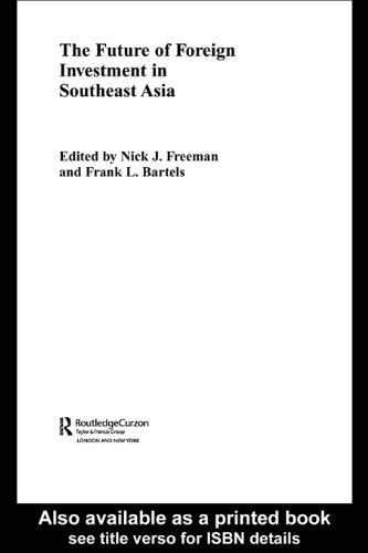 The Future of Foreign Investment in Southeast Asia (Routledge International Business in Asia)