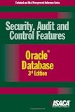 Security, Audit and Control Features Oracle Database, 3rd Edition