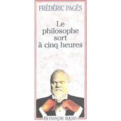 Le philosophe sort � cinq heures