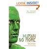 Human No More: Digital Subjectivities, Unhuman Subjects, and the End of Anthropology