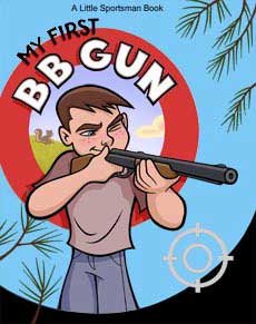 Little Sportsman My First BB Gun Book
