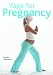 Yoga for Pregnancy (Pyramid Paperbacks)