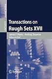 Transactions on rough sets XVII