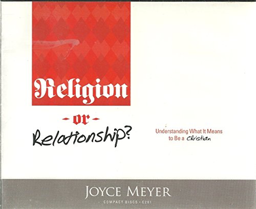 Religion or Relationship: