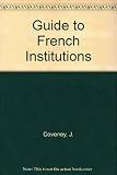Guide to French institutions