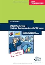 Wow-Marketing - kleines Budget und gro&szlig;e Wirkung: Besser verkaufen mit kreativen Marketing-Ideen