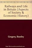 Railways and life in Britain