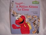 Imagne/A Million Kittens/Elmo (Golden/Sesame Street imagine books)