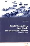 Regular Languages, Tree Width, and Courcelle's Theorem