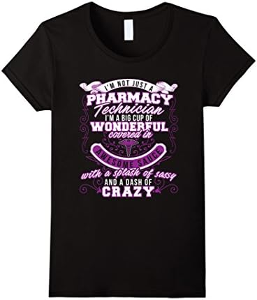 Women's I'm Not Just A Pharmacy Technician I'm A Big Cup Of T-shirt Large Black