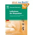 Leitbahnen der Akupunktur: Klinischer Einsatz der Sekund�rleitbahnen und Au�erordentlichen Gef��e - mit Zugang zum Elsevier-Portal