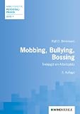 Mobbing, Bullying, Bossing: Treibjagd am Arbeitsplatz