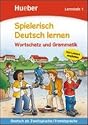 Spielerisch Deutsch lernen. Wortschatz und Grammatik. Lernstufe 1: Deutsch als Zweitsprache/Fremdsprache