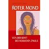 Roter Mond - Von der Kraft des weiblichen Zyklus