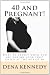 40 and Pregnant!: What to expect when you are having your first child and are at (or near) the age of 40