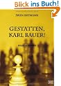 Gestatten, Karl Bauer!: Episodenroman