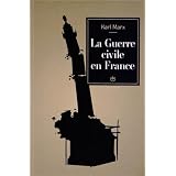 La Guerre civile en France. Suivi des Mat�riaux sur lEtat.par KARL MARX