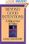 Beyond Good Intentions: A Biblical View of Politics (Turning Point Christian Worldview Series)