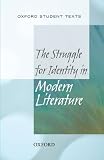 Buy : New Oxford Student Texts: The Struggle for Identity in Modern Literature (New Ost)