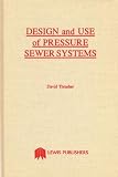 Design and Use of Pressure Sewer Systems