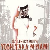 30th STREET SOUTH~YOSHITAKA MINAMI BEST
