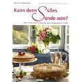 Kann denn S��es S�nde sein? Noch mehr leckere Rezepte aus norddeutschen Caf�s
